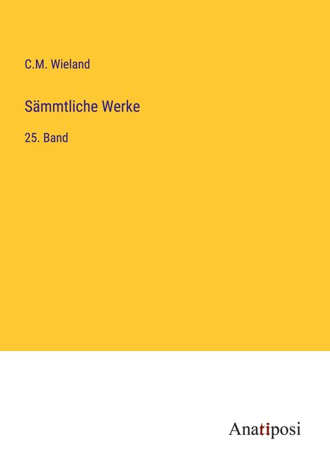 C. M. Wieland: Sämmtliche Werke, Buch