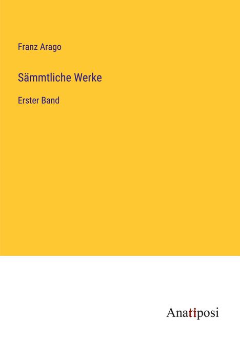 Franz Arago: Sämmtliche Werke, Buch