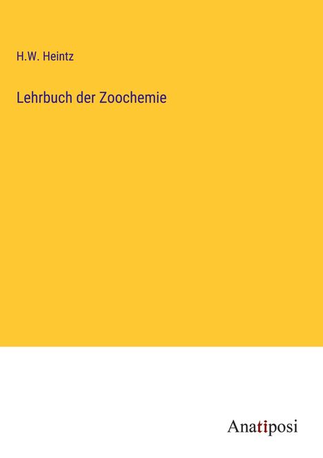 H. W. Heintz: Lehrbuch der Zoochemie, Buch