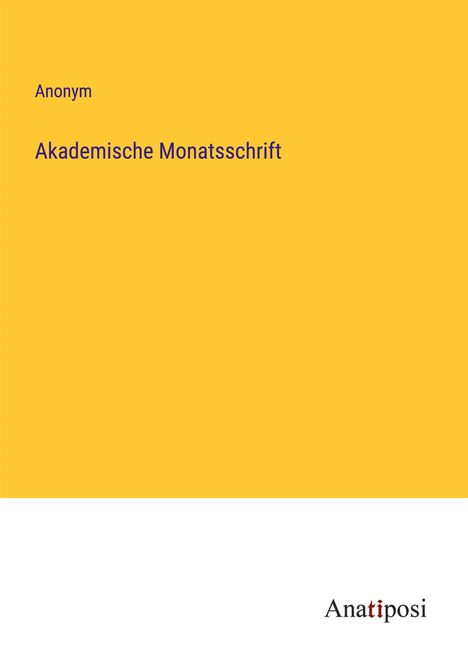 Anonym: Akademische Monatsschrift, Buch