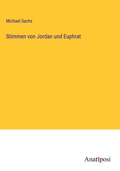 Michael Sachs: Stimmen von Jordan und Euphrat, Buch