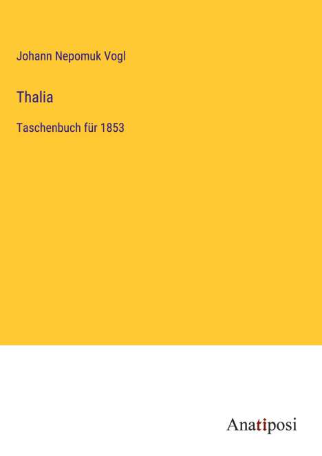 Johann Nepomuk Vogl: Thalia, Buch