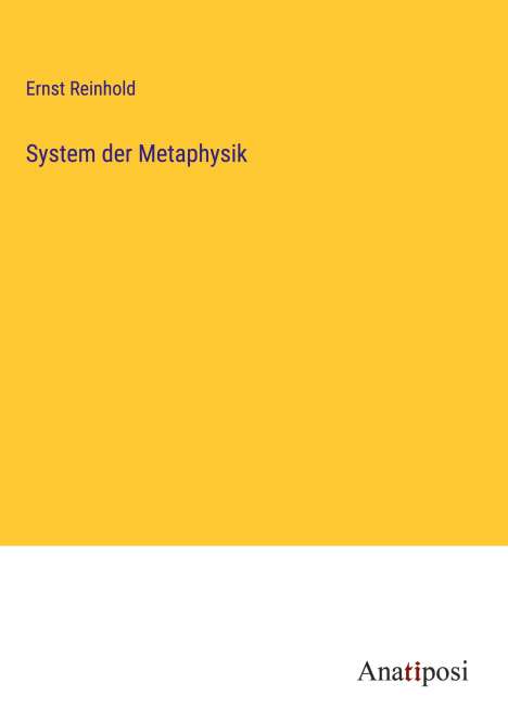 Ernst Reinhold: System der Metaphysik, Buch