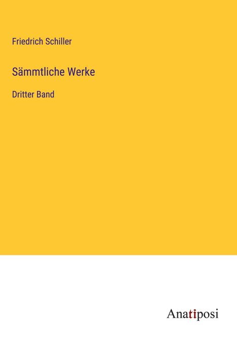 Friedrich Schiller: Sämmtliche Werke, Buch