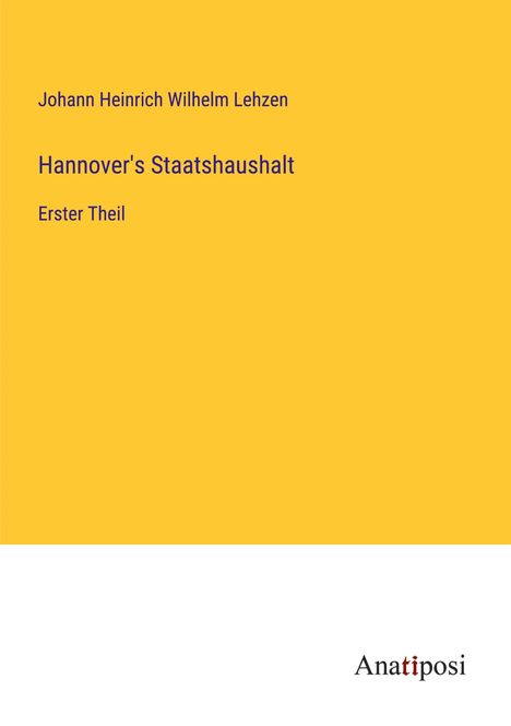 Johann Heinrich Wilhelm Lehzen: Hannover's Staatshaushalt, Buch