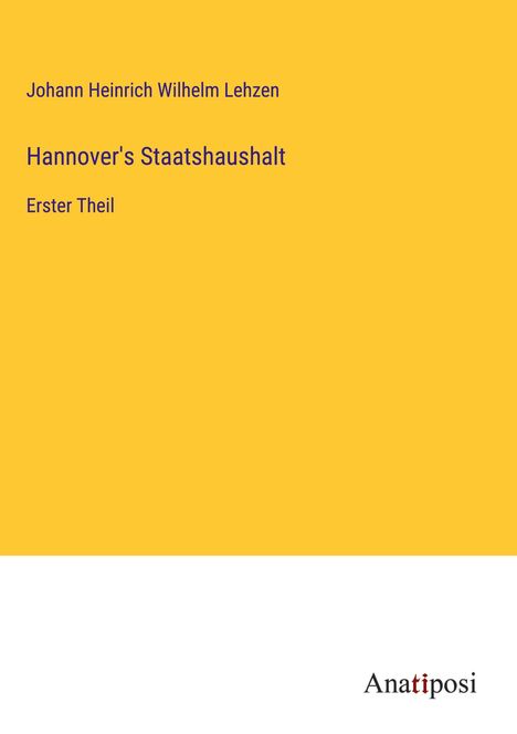 Johann Heinrich Wilhelm Lehzen: Hannover's Staatshaushalt, Buch