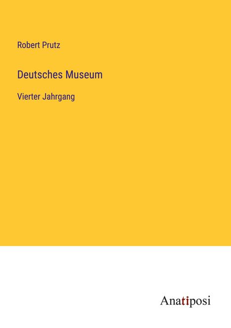 Robert Prutz: Deutsches Museum, Buch