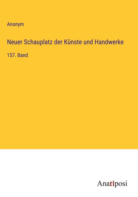 Anonym: Neuer Schauplatz der Künste und Handwerke, Buch
