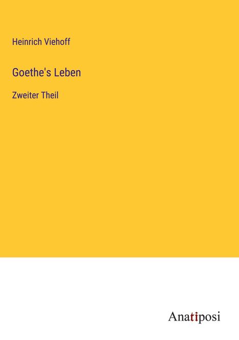 Heinrich Viehoff: Goethe's Leben, Buch