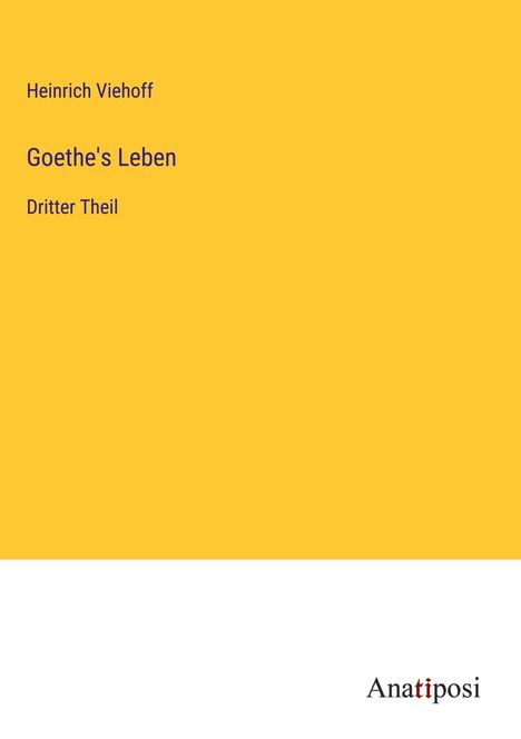 Heinrich Viehoff: Goethe's Leben, Buch