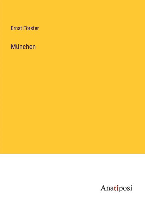 Ernst Förster: München, Buch
