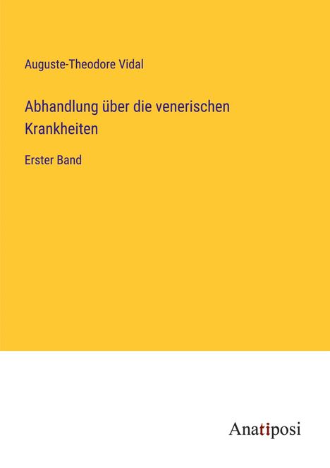 Auguste-Theodore Vidal: Abhandlung über die venerischen Krankheiten, Buch