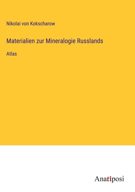 Nikolai Von Kokscharow: Materialien zur Mineralogie Russlands, Buch