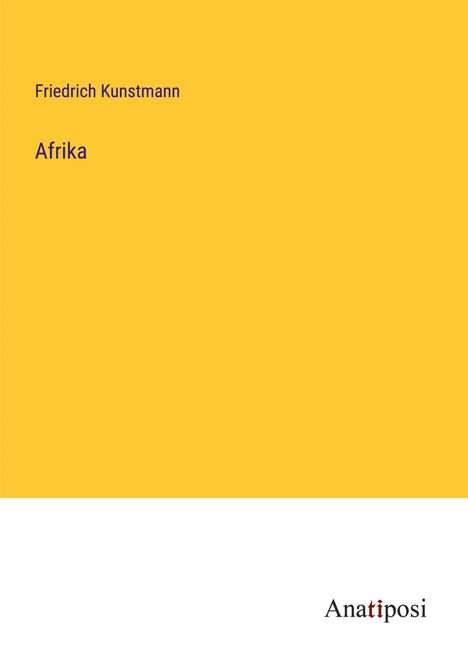 Friedrich Kunstmann: Afrika, Buch