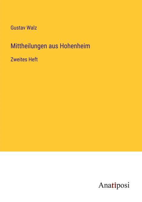 Gustav Walz: Mittheilungen aus Hohenheim, Buch