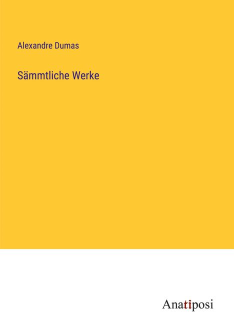 Alexandre Dumas: Sämmtliche Werke, Buch