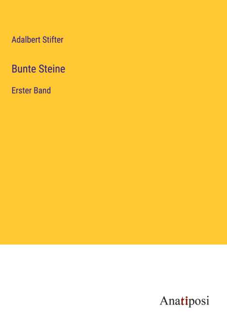 Adalbert Stifter: Bunte Steine, Buch