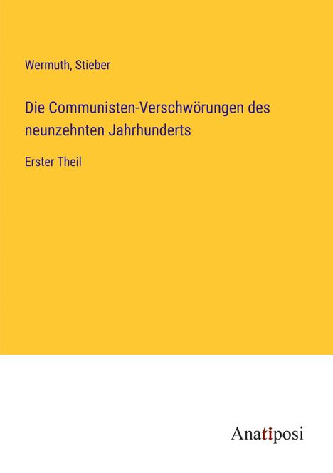 Wermuth: Die Communisten-Verschwörungen des neunzehnten Jahrhunderts, Buch