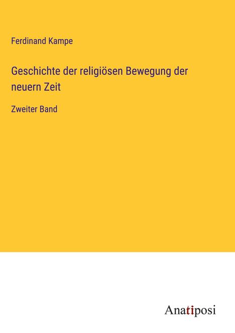 Ferdinand Kampe: Geschichte der religiösen Bewegung der neuern Zeit, Buch