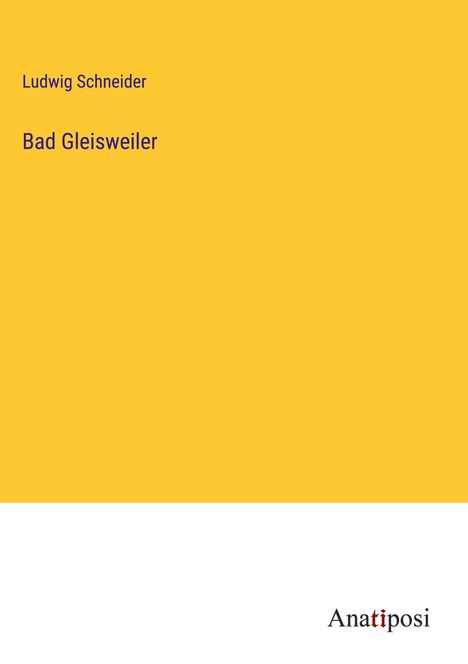 Ludwig Schneider: Bad Gleisweiler, Buch