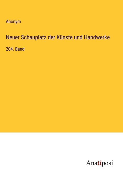 Anonym: Neuer Schauplatz der Künste und Handwerke, Buch