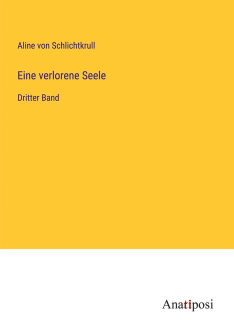 Aline von Schlichtkrull: Eine verlorene Seele, Buch