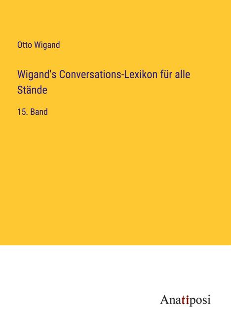 Otto Wigand: Wigand's Conversations-Lexikon für alle Stände, Buch
