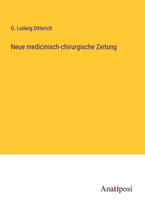 G. Ludwig Ditterich: Neue medicinisch-chirurgische Zeitung, Buch