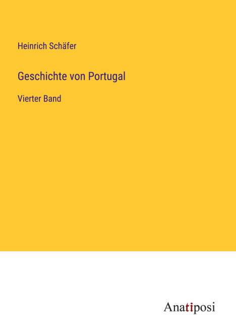 Heinrich Schäfer: Geschichte von Portugal, Buch