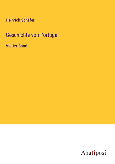 Heinrich Schäfer: Geschichte von Portugal, Buch