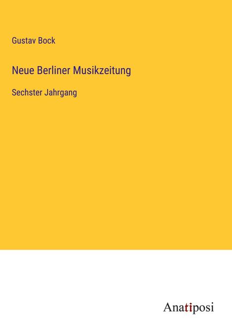 Gustav Bock: Neue Berliner Musikzeitung, Buch