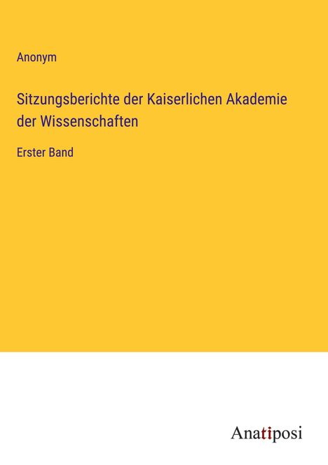 Anonym: Sitzungsberichte der Kaiserlichen Akademie der Wissenschaften, Buch