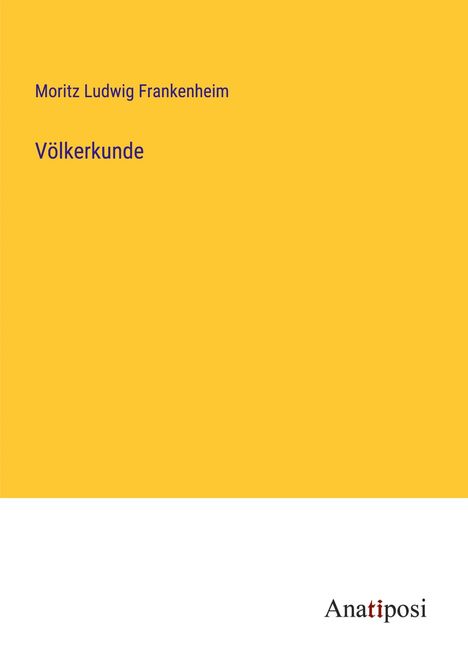 Moritz Ludwig Frankenheim: Völkerkunde, Buch