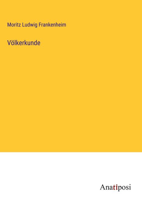 Moritz Ludwig Frankenheim: Völkerkunde, Buch