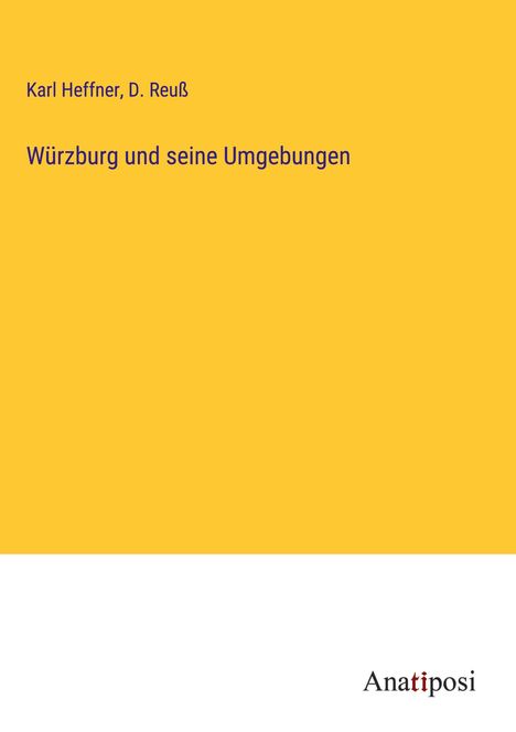 Karl Heffner: Würzburg und seine Umgebungen, Buch