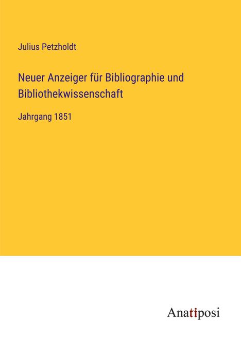 Julius Petzholdt: Neuer Anzeiger für Bibliographie und Bibliothekwissenschaft, Buch