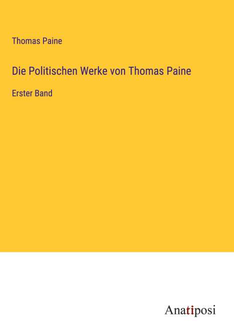Thomas Paine: Die Politischen Werke von Thomas Paine, Buch
