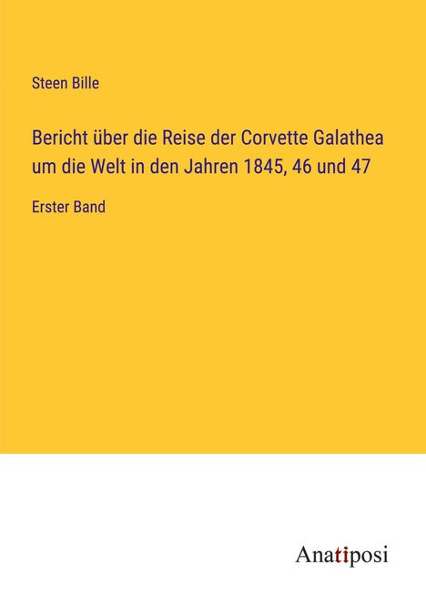 Steen Bille: Bericht über die Reise der Corvette Galathea um die Welt in den Jahren 1845, 46 und 47, Buch