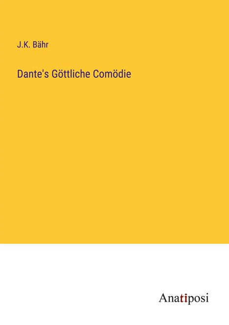 J. K. Bähr: Dante's Göttliche Comödie, Buch