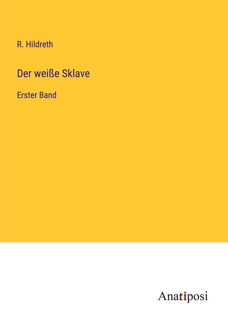 R. Hildreth: Der weiße Sklave, Buch