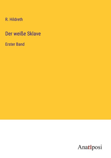 R. Hildreth: Der weiße Sklave, Buch