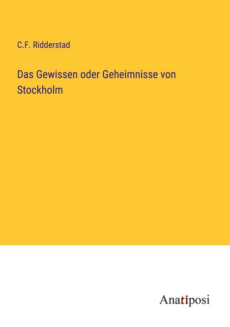 C. F. Ridderstad: Das Gewissen oder Geheimnisse von Stockholm, Buch