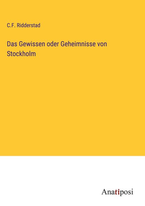 C. F. Ridderstad: Das Gewissen oder Geheimnisse von Stockholm, Buch