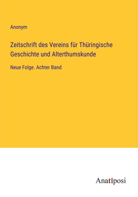 Anonym: Zeitschrift des Vereins für Thüringische Geschichte und Alterthumskunde, Buch