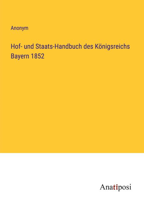 Anonym: Hof- und Staats-Handbuch des Königsreichs Bayern 1852, Buch