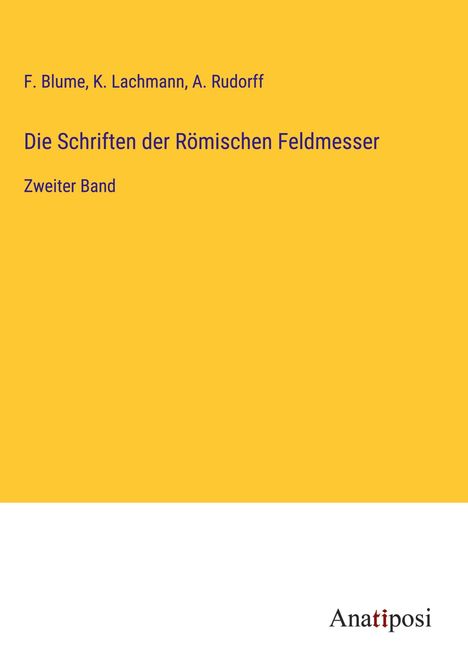 F. Blume: Die Schriften der Römischen Feldmesser, Buch