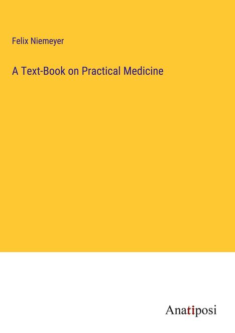 Felix Niemeyer: A Text-Book on Practical Medicine, Buch