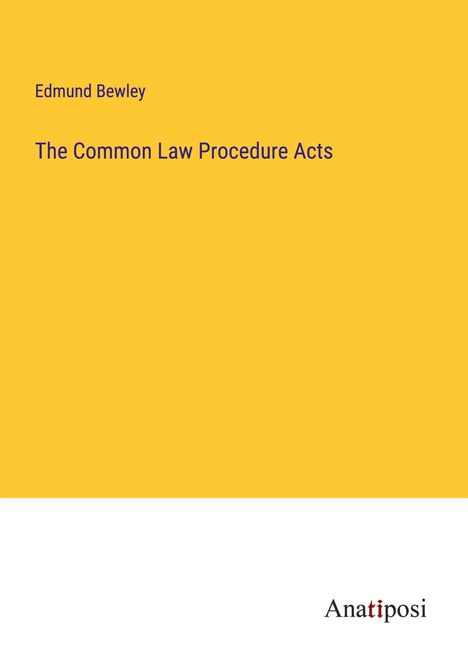 Edmund Bewley: The Common Law Procedure Acts, Buch