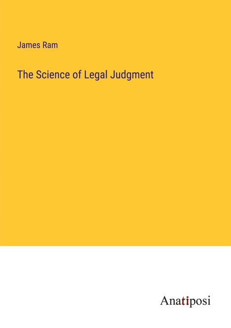 James Ram: The Science of Legal Judgment, Buch