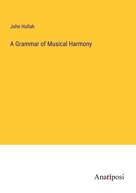 John Hullah: A Grammar of Musical Harmony, Buch